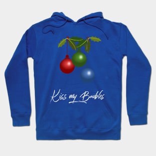 Kiss my Baubles Hoodie